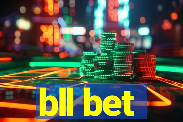 bll bet