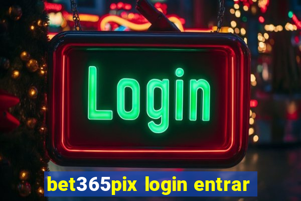 bet365pix login entrar