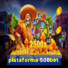 plataforma 500bet