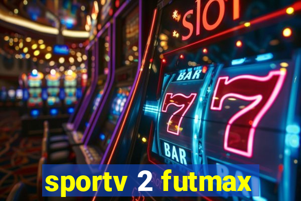 sportv 2 futmax