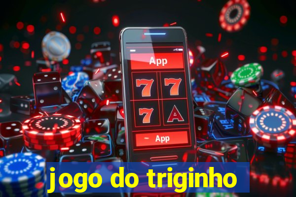 jogo do triginho