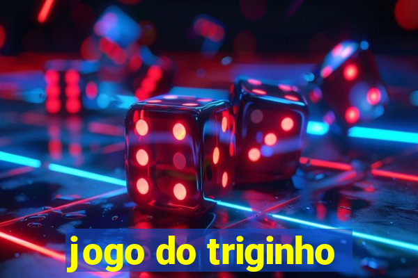 jogo do triginho