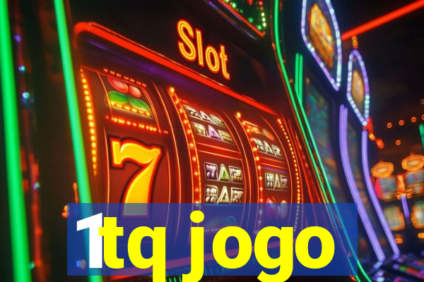 1tq jogo