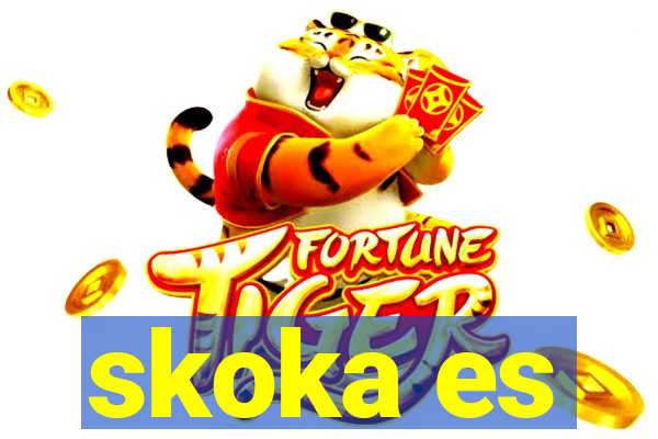 skoka es