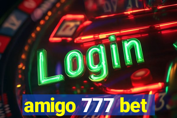 amigo 777 bet