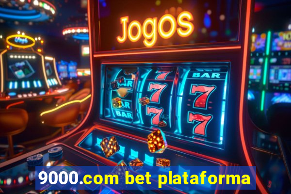 9000.com bet plataforma