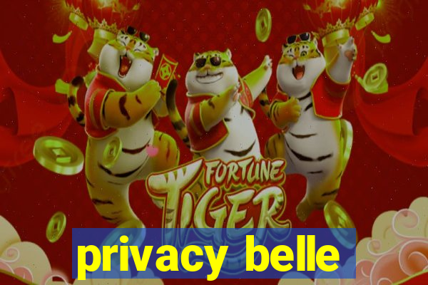 privacy belle