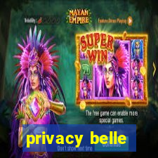 privacy belle
