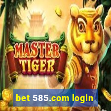 bet 585.com login