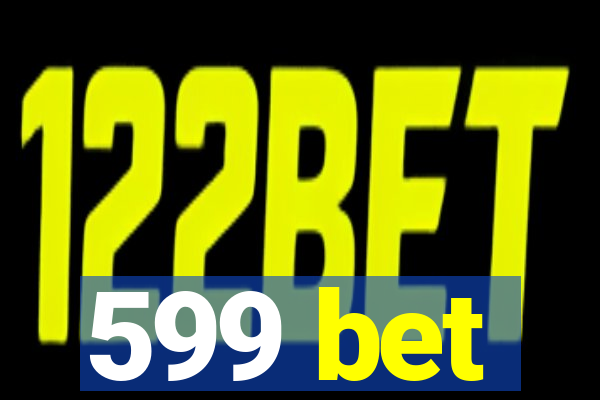 599 bet