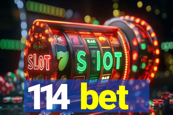 114 bet