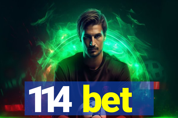 114 bet