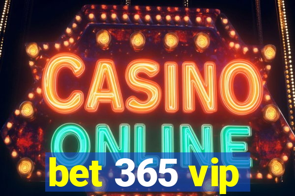 bet 365 vip