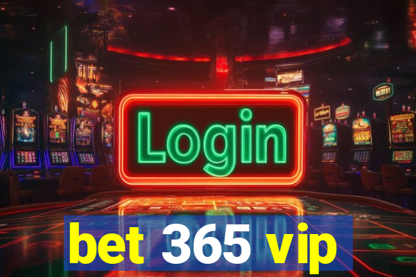 bet 365 vip