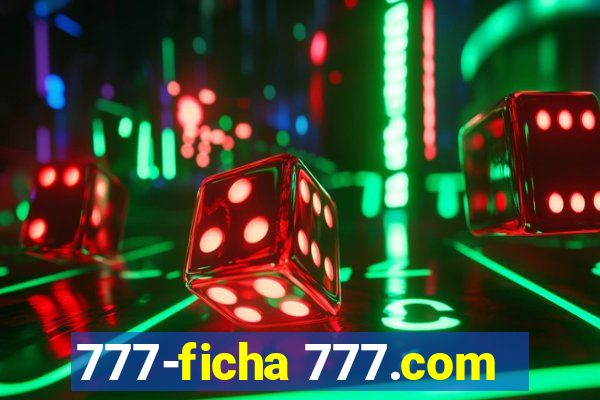 777-ficha 777.com