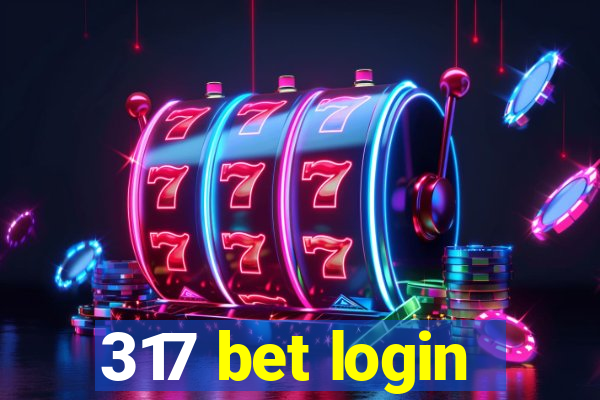 317 bet login