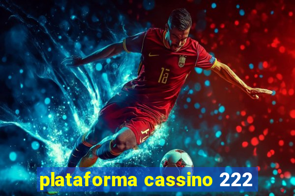 plataforma cassino 222