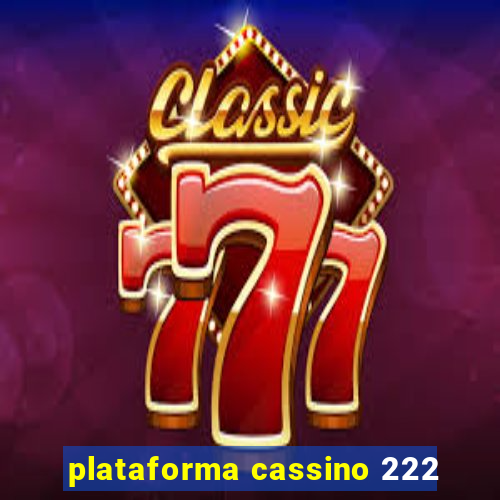 plataforma cassino 222