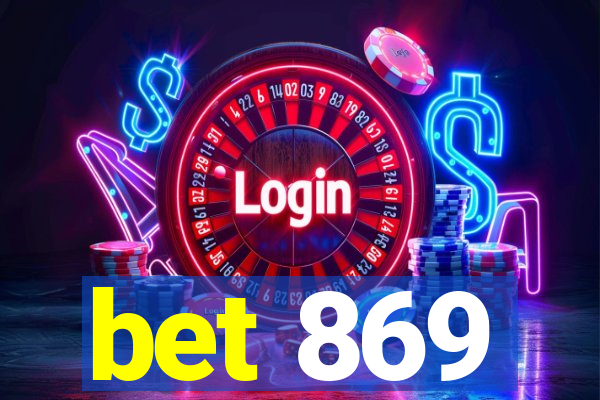 bet 869