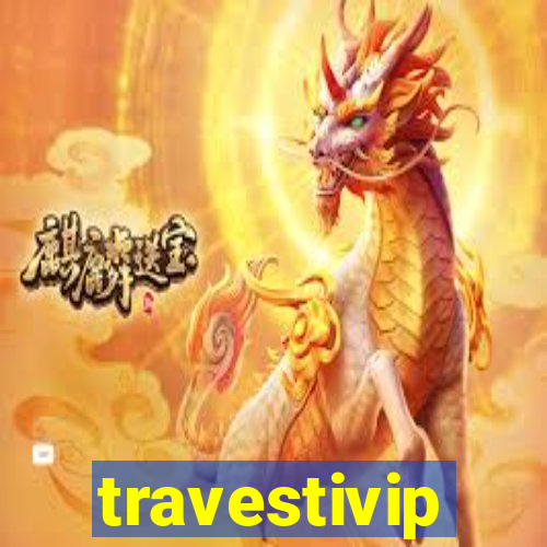 travestivip