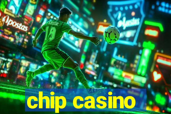 chip casino