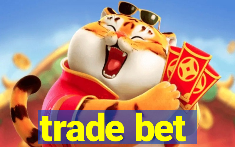 trade bet