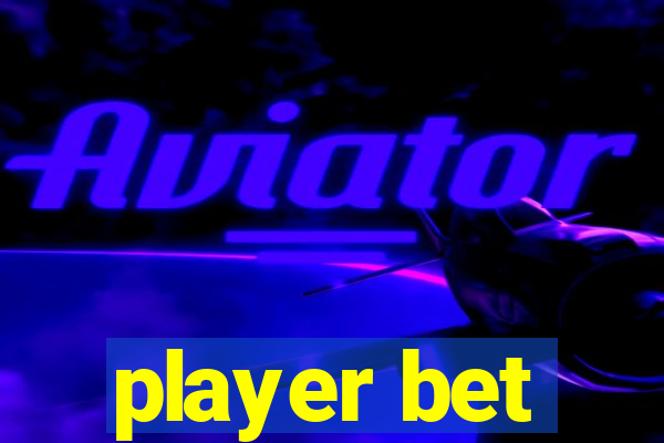 player bet