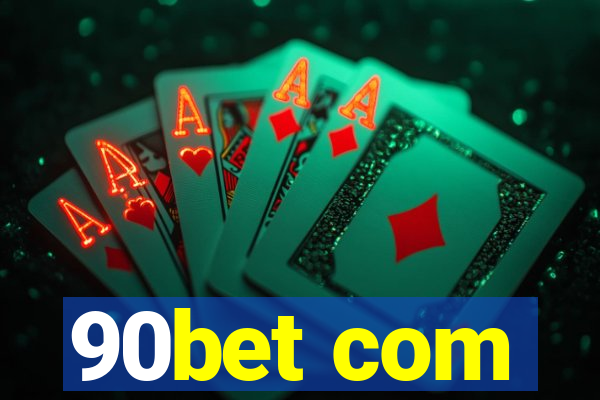 90bet com
