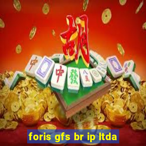 foris gfs br ip ltda