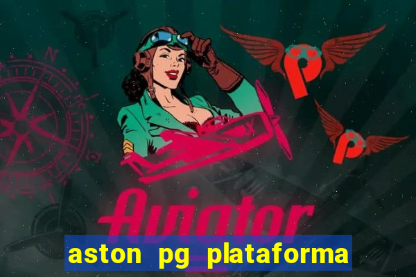 aston pg plataforma de jogos