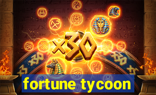 fortune tycoon