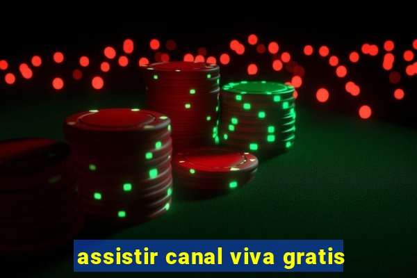 assistir canal viva gratis